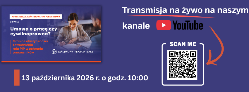 Konferencja „Umowa o pracę czy cywilnoprawna? Granice elastyczności zatrudnienia a rola Państwowej Inspekcji Pracy w ochronie pracowników”